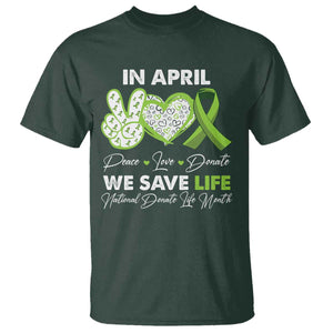 In April We Save Lives Organ Donation Donate Life Month T Shirt TS10 Dark Forest Green Print Your Wear