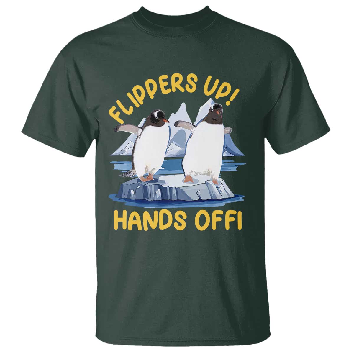 Penguins Resist T Shirt Flippers Up Hands Off Protest Against Tariffs TS10 Dark Forest Green Print Your Wear