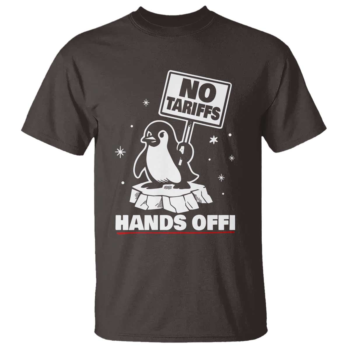 Funny Resist Penguins T Shirt Tariffs on Penguins? Really TS10 Dark Chocolate Print Your Wear