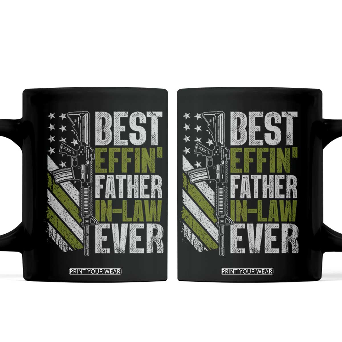 Best Effin’ Father In Law Ever Coffee Mug FIL Gun American Flag TS10 Black Print Your Wear