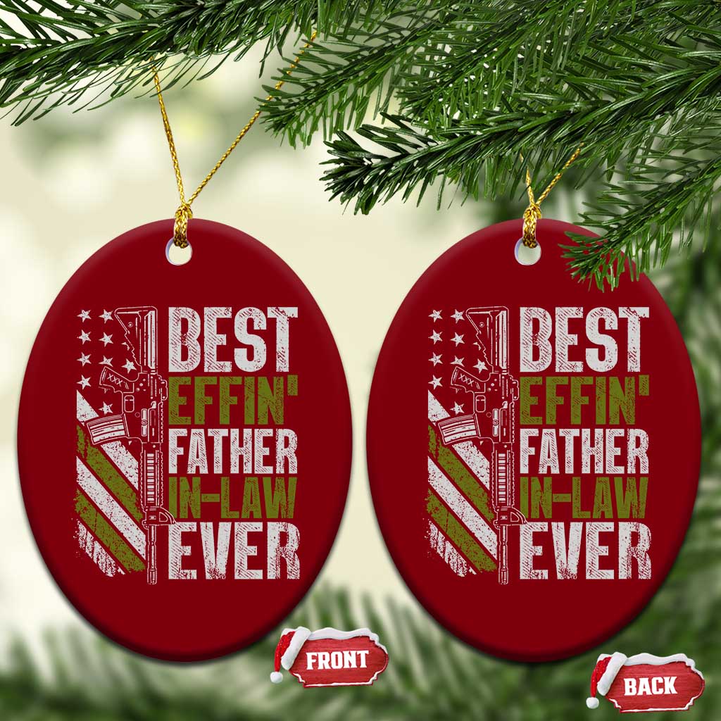 Best Effin’ Father In Law Ever Ceramic Ornament FIL Gun American Flag TS10 Print Your Wear