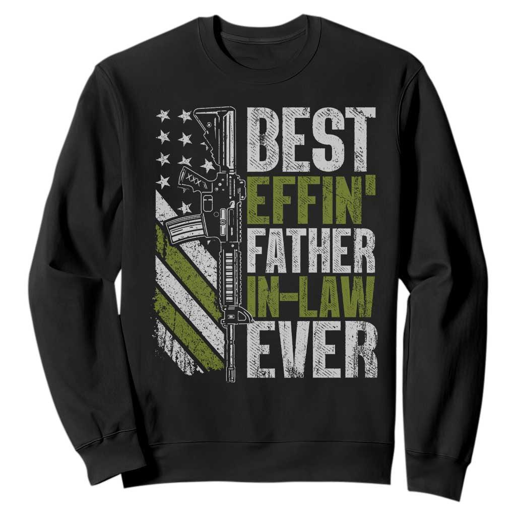 Best Effin’ Father In Law Ever Sweatshirt FIL Gun American Flag TS10 Black Print Your Wear