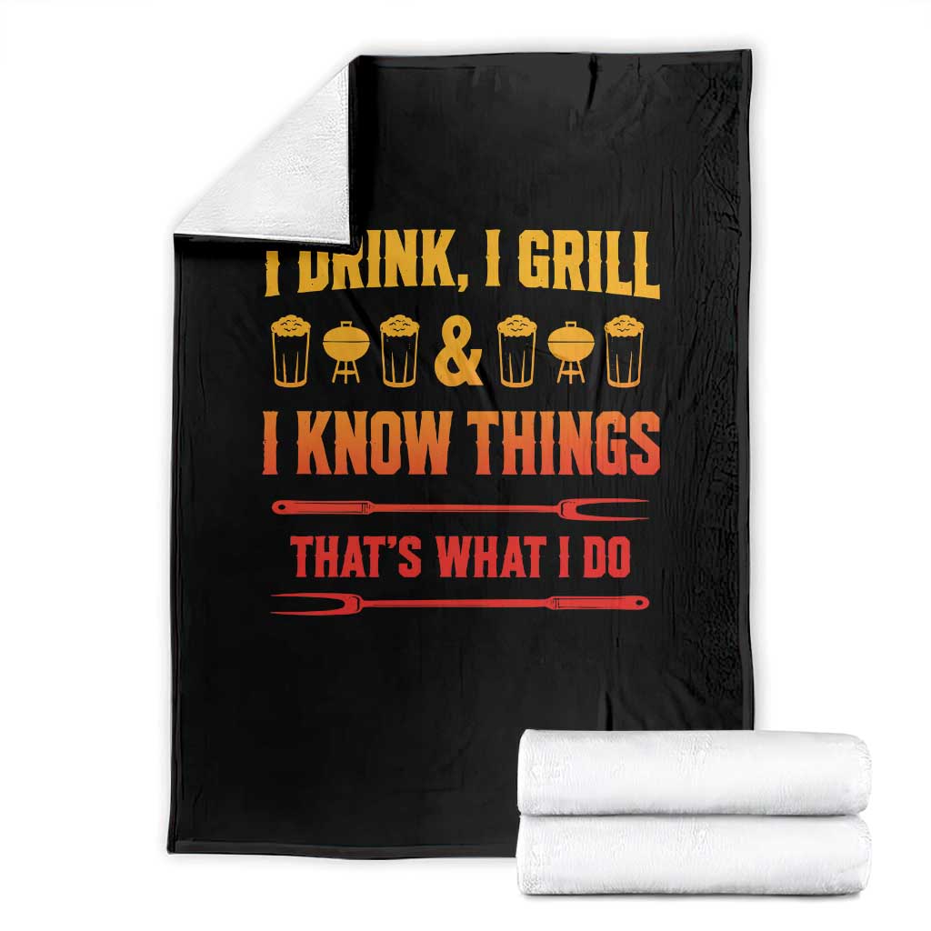 Funny BBQ Beer Lovers Throw Blanket I Drink I Grill And I Know Things Bbq Barbecue Beer TS10 Black Print Your Wear