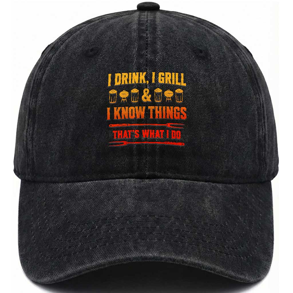 Funny BBQ Beer Lovers Washed Cotton Baseball Cap I Drink I Grill And I Know Things Bbq Barbecue Beer TS10 Print Your Wear