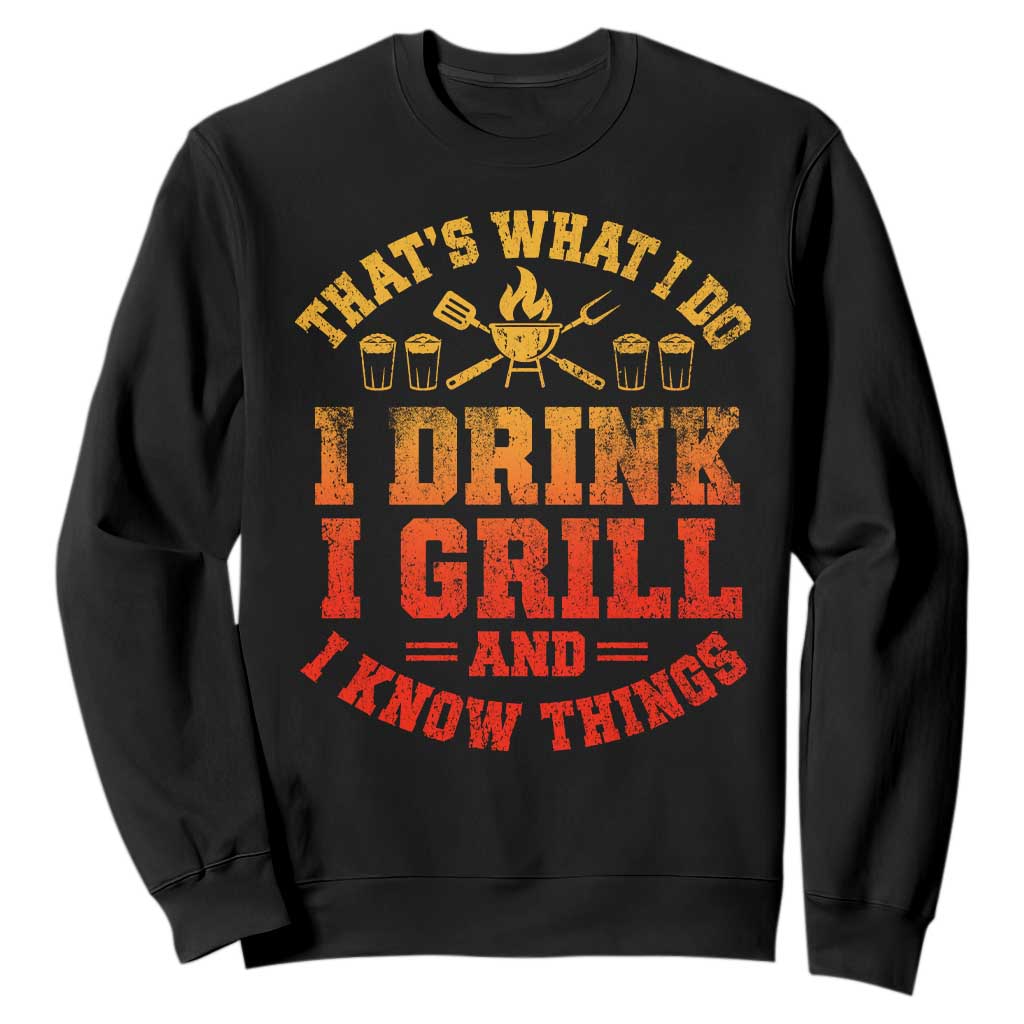 I Drink I Grill Sweatshirt Funny Bbq Grilling Barbecue Beer Lovers TS10 Black Print Your Wear