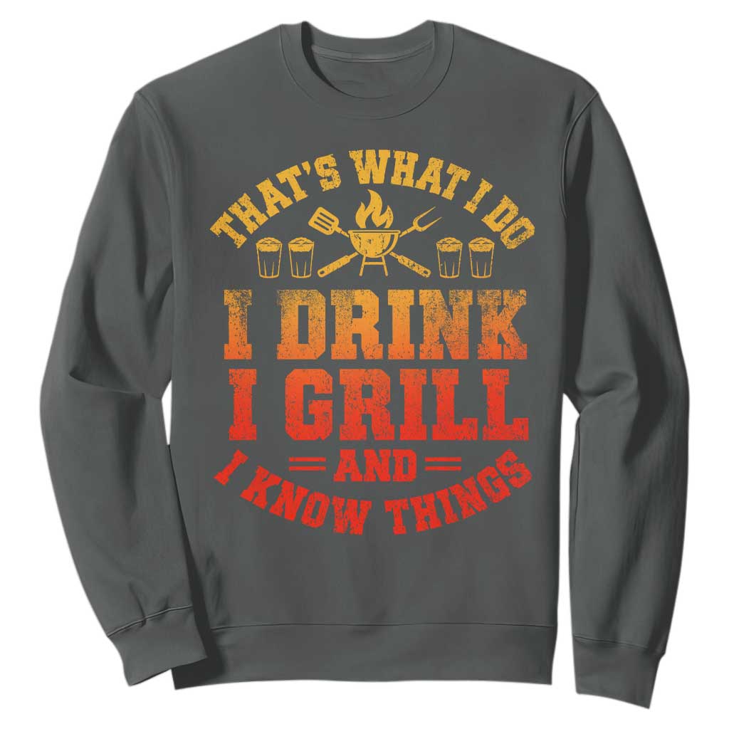 I Drink I Grill Sweatshirt Funny Bbq Grilling Barbecue Beer Lovers TS10 Dark Heather Print Your Wear