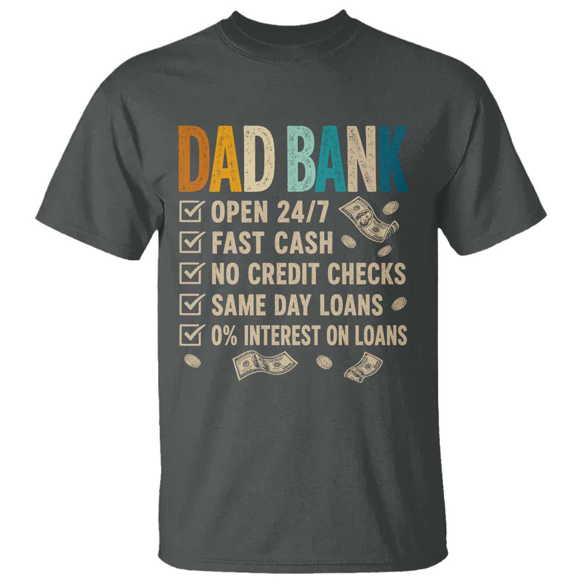 Funny Dad T Shirt Retro Dad Bank Fathers Day TS10 Dark Heather Print Your Wear