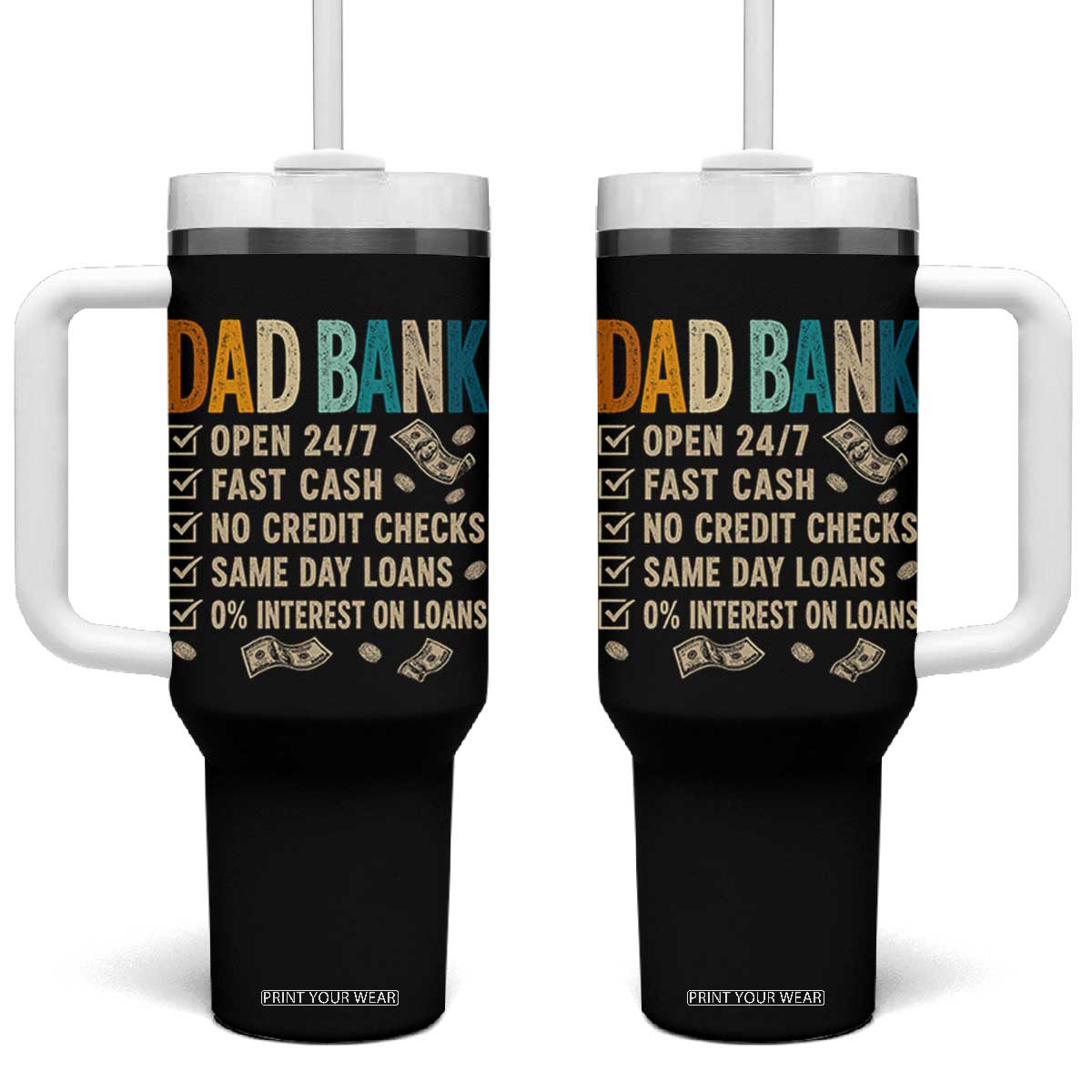 Funny Dad Tumbler With Handle Retro Dad Bank Fathers Day TS10 One Size: 40 oz Black Print Your Wear