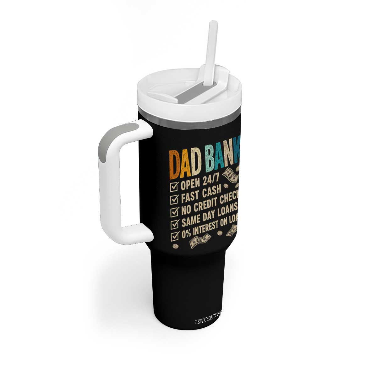 Funny Dad Tumbler With Handle Retro Dad Bank Fathers Day TS10 Print Your Wear
