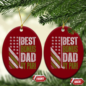 Best Bonus Dad By Par Ceramic Ornament Step Dad Golf American Flag Fathers Day Gift For Golfers TS10 Print Your Wear