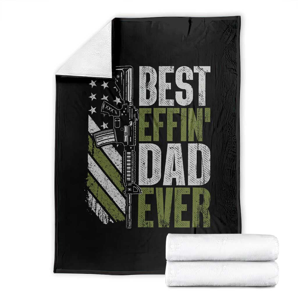 Best Effin Dad Ever Throw Blanket Fathers Day Daddy Gun American Flag TS10 Black Print Your Wear