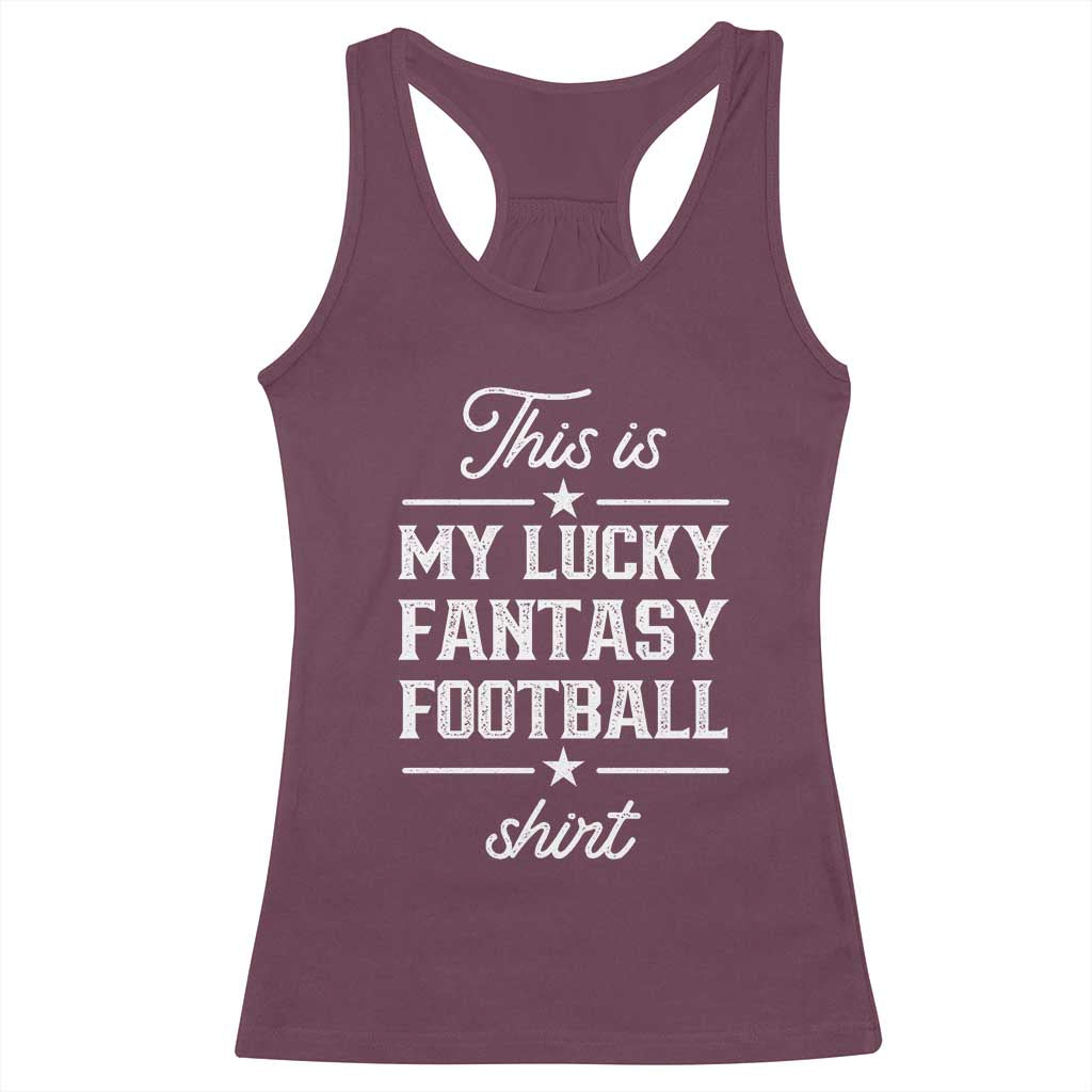 Lucky Fantasy Football Racerback Tank Top Commissioner Draft Party Commish FFL TS10 Maroon Print Your Wear