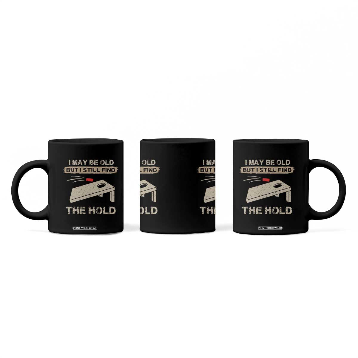 I May Be Old But I Still Find The Hole Cornhole Coffee Mug Funny Old Man Saying TS10 Print Your Wear