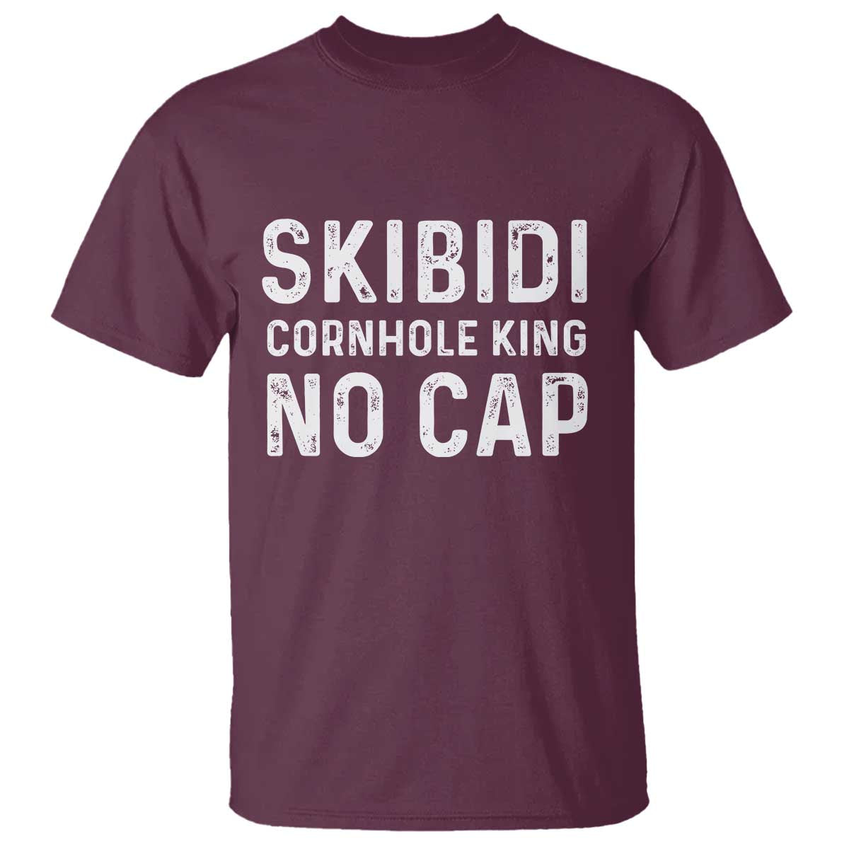 Cornhole King T Shirt No Cap Funny Bean Bag Toss Game TS10 Maroon Print Your Wear