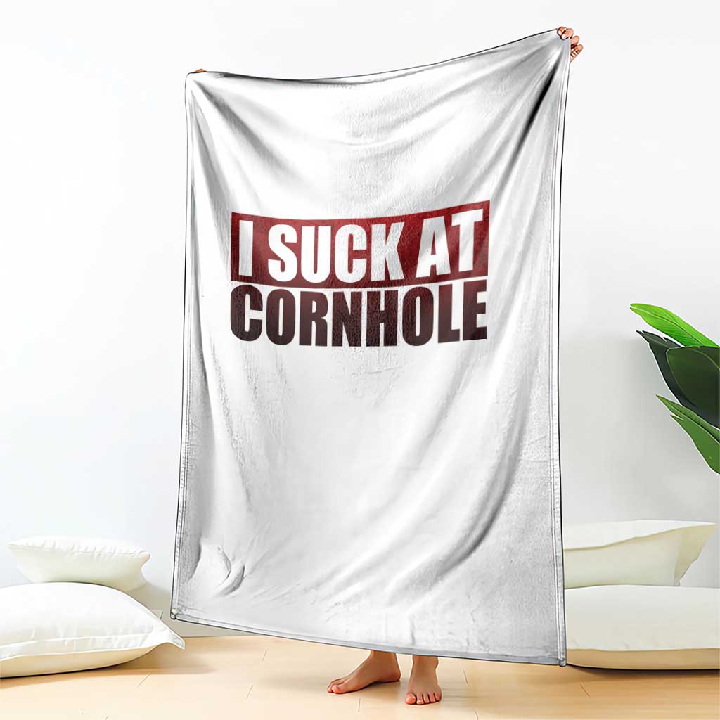 I Suck At Cornhole Throw Blanket Funny Bean Bag Toss Game TS10 Print Your Wear