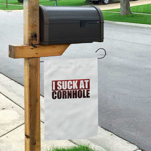 I Suck At Cornhole Garden Flag Funny Bean Bag Toss Game TS10 Print Your Wear