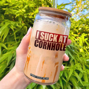 I Suck At Cornhole Glass Can Funny Bean Bag Toss Game TS10 White Print Your Wear