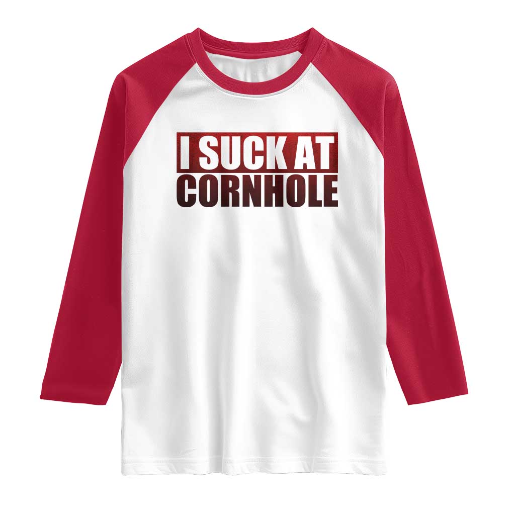I Suck At Cornhole Raglan Shirt Funny Bean Bag Toss Game TS10 White Red Print Your Wear