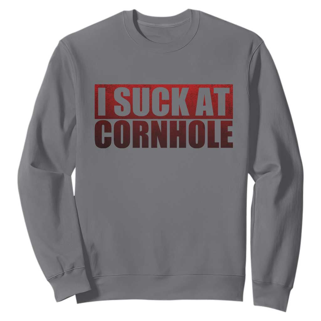 I Suck At Cornhole Sweatshirt Funny Bean Bag Toss Game TS10 Charcoal Print Your Wear