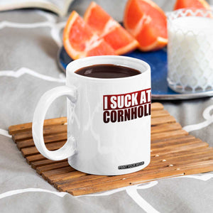 I Suck At Cornhole Coffee Mug Funny Bean Bag Toss Game TS10 Print Your Wear