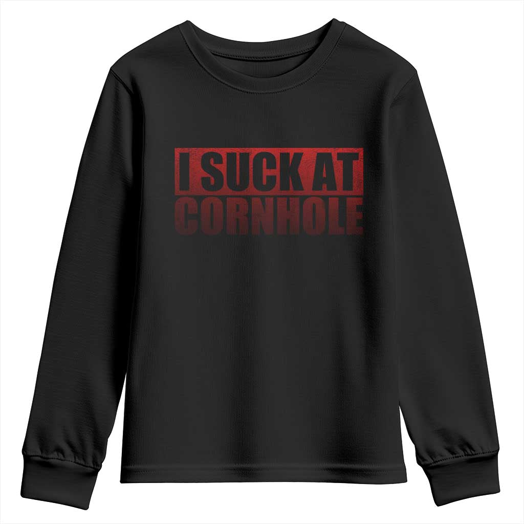 I Suck At Cornhole Youth Sweatshirt Funny Bean Bag Toss Game TS10 Black Print Your Wear