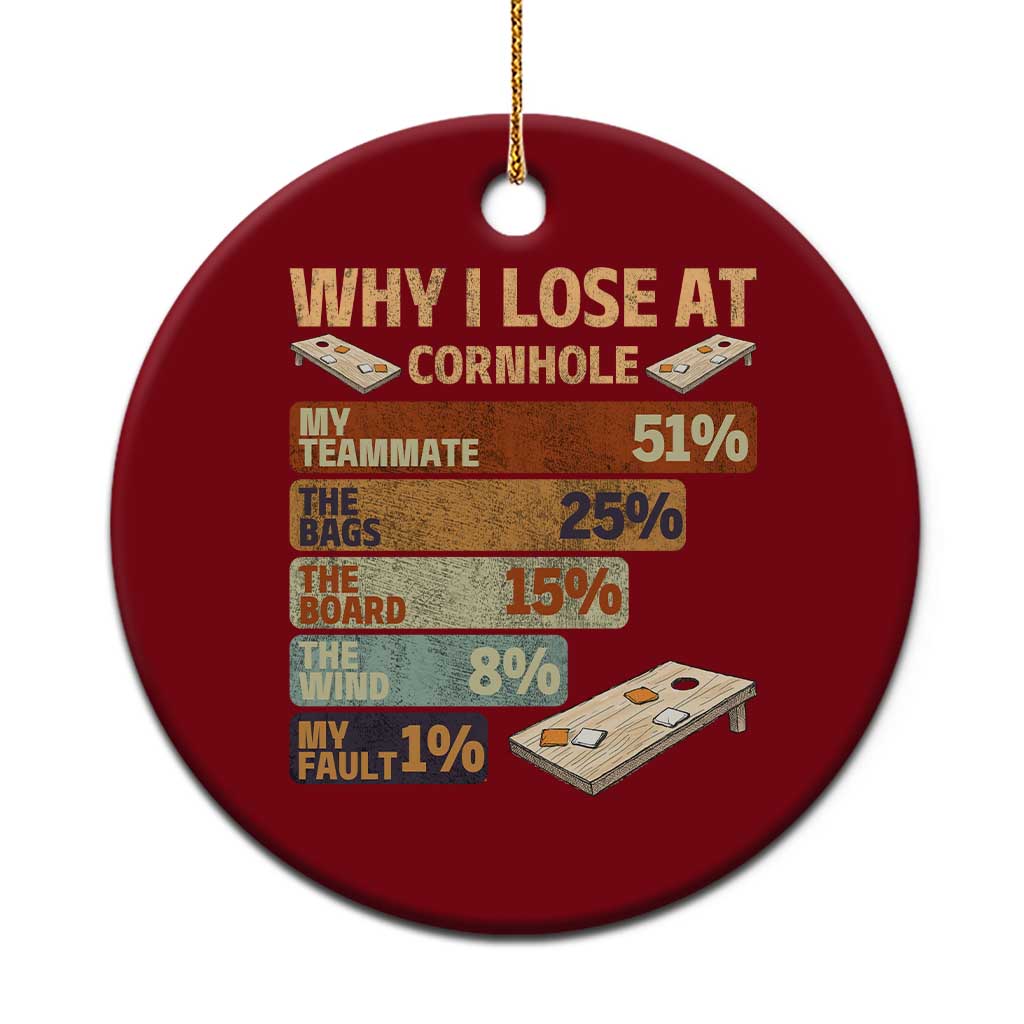 Funny Cornhole Player Ceramic Ornament Retro Why I Lose Game Day Bean Bag Toss Game TS10 1pc Red Print Your Wear