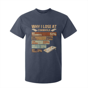 Funny Cornhole Player T Shirt For Kid Retro Why I Lose Game Day Bean Bag Toss Game TS10 Navy Print Your Wear