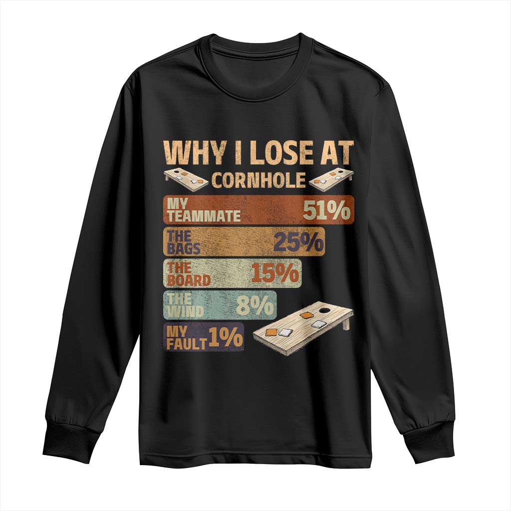 Funny Cornhole Player Long Sleeve Shirt Retro Why I Lose Game Day Bean Bag Toss Game TS10 Black Print Your Wear