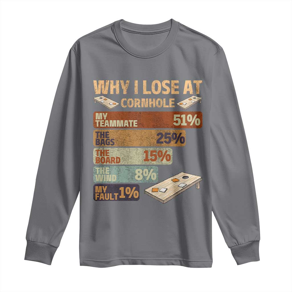 Funny Cornhole Player Long Sleeve Shirt Retro Why I Lose Game Day Bean Bag Toss Game TS10 Charcoal Print Your Wear