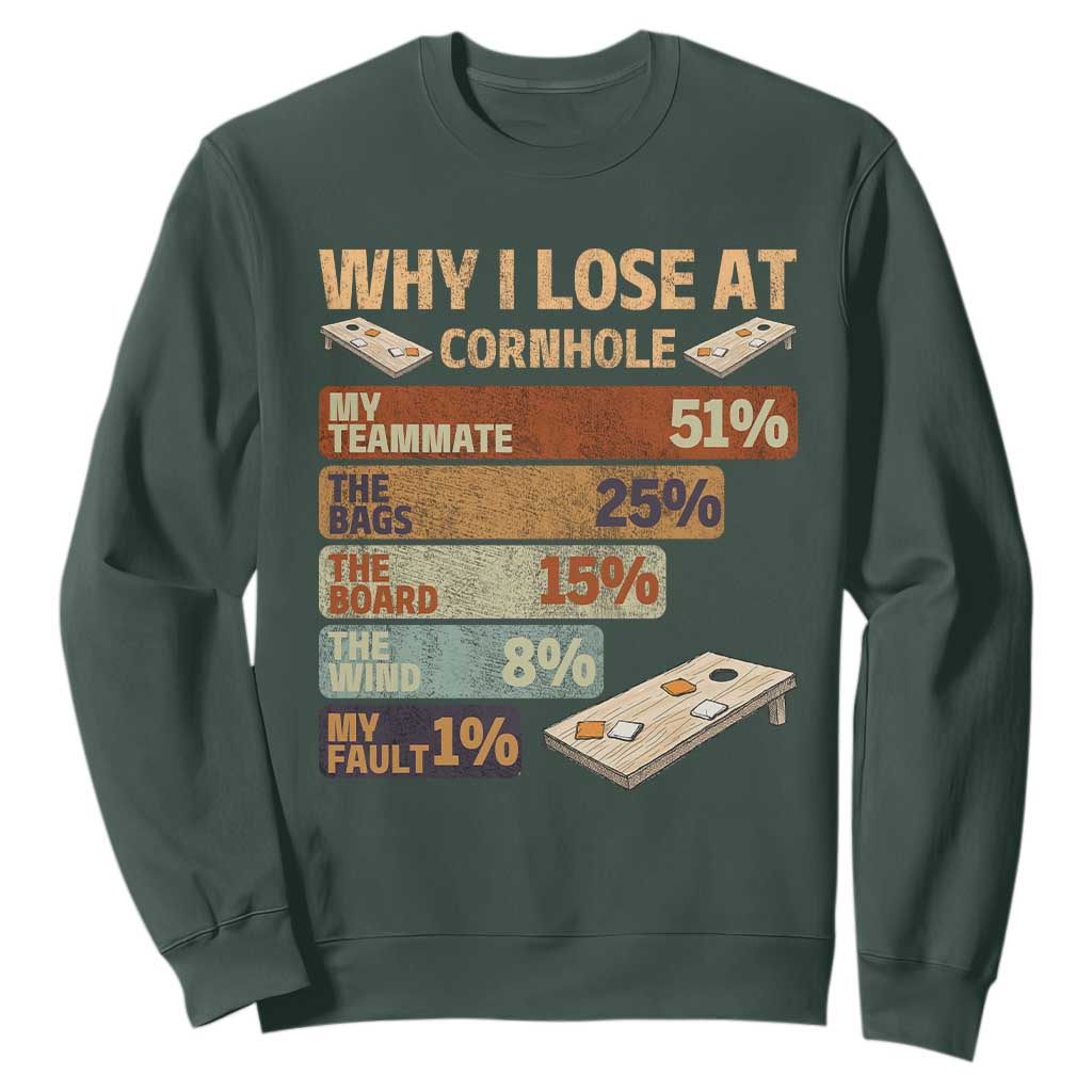 Funny Cornhole Player Sweatshirt Retro Why I Lose Game Day Bean Bag Toss Game TS10 Dark Forest Green Print Your Wear