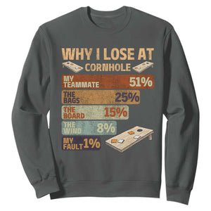 Funny Cornhole Player Sweatshirt Retro Why I Lose Game Day Bean Bag Toss Game TS10 Dark Heather Print Your Wear