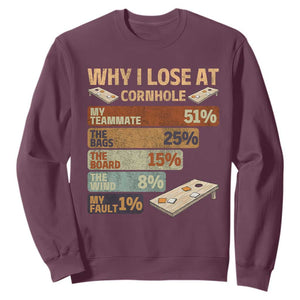 Funny Cornhole Player Sweatshirt Retro Why I Lose Game Day Bean Bag Toss Game TS10 Maroon Print Your Wear