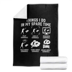 Funny Cornhole Lover Throw Blanket Things I Do In My Spare Time Bean Bag Toss Game TS10 Black Print Your Wear