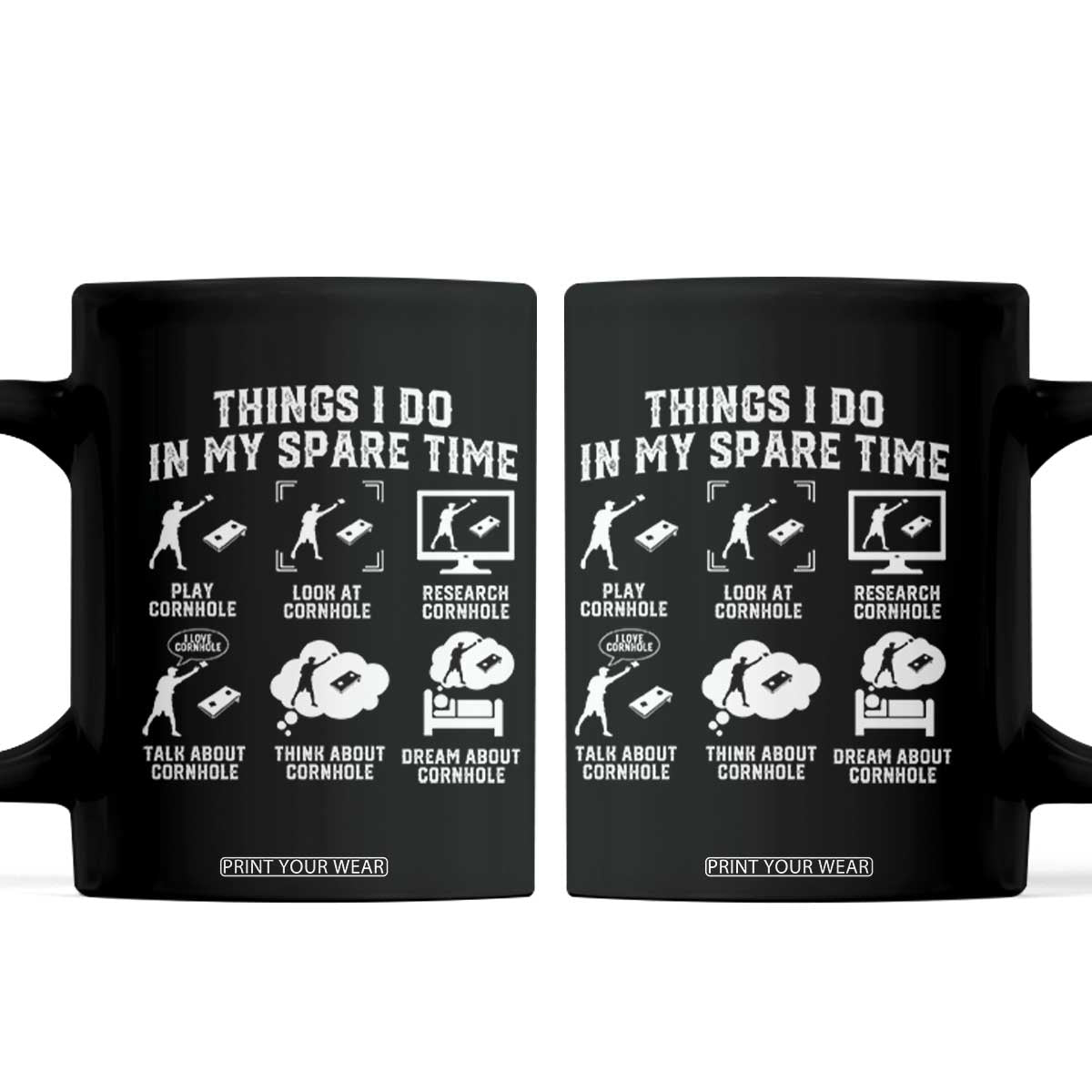 Funny Cornhole Lover Coffee Mug Things I Do In My Spare Time Bean Bag Toss Game TS10 Black Print Your Wear