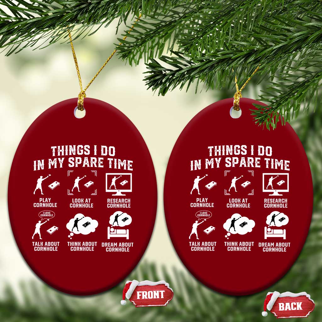Funny Cornhole Lover Ceramic Ornament Things I Do In My Spare Time Bean Bag Toss Game TS10 Print Your Wear