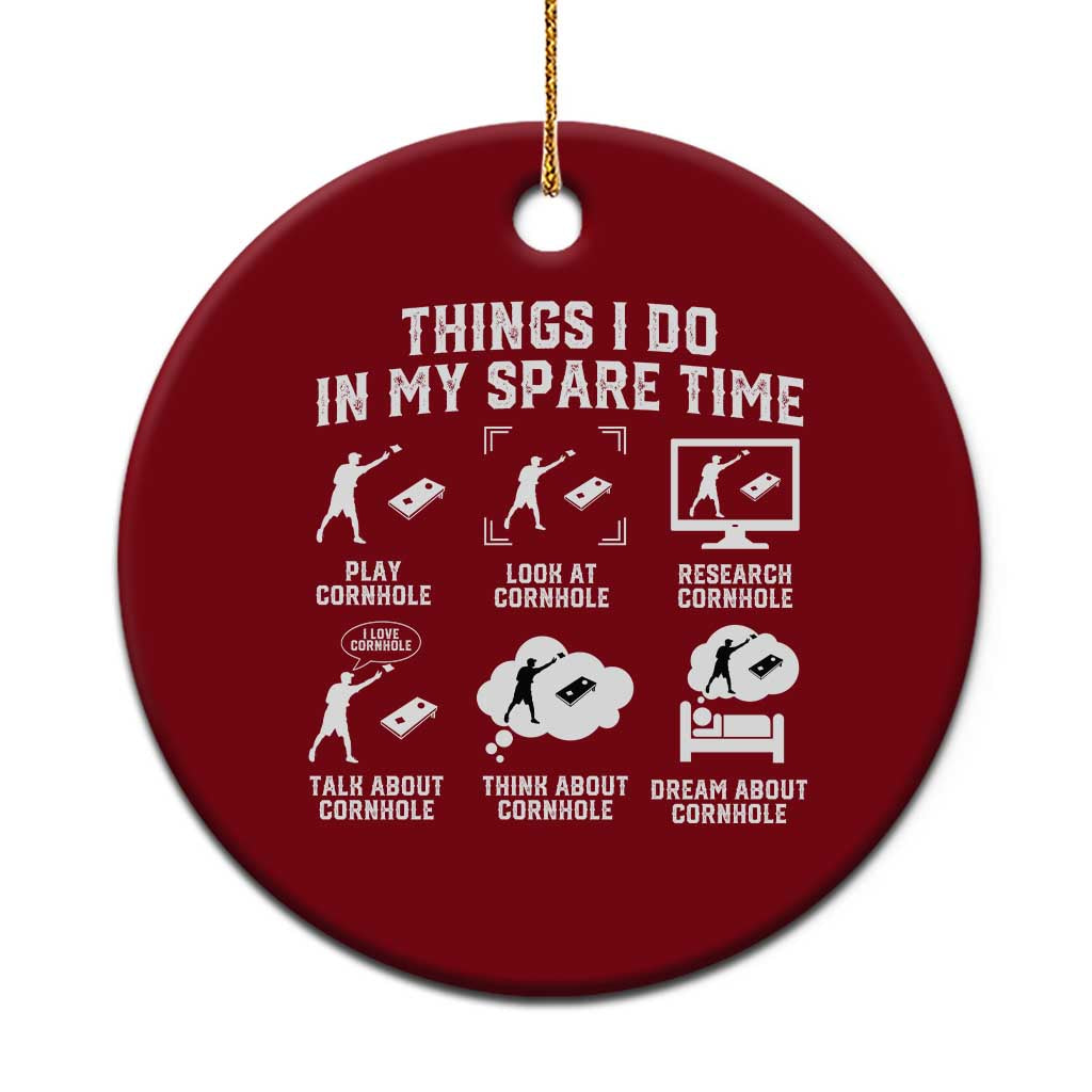 Funny Cornhole Lover Ceramic Ornament Things I Do In My Spare Time Bean Bag Toss Game TS10 1pc Red Print Your Wear