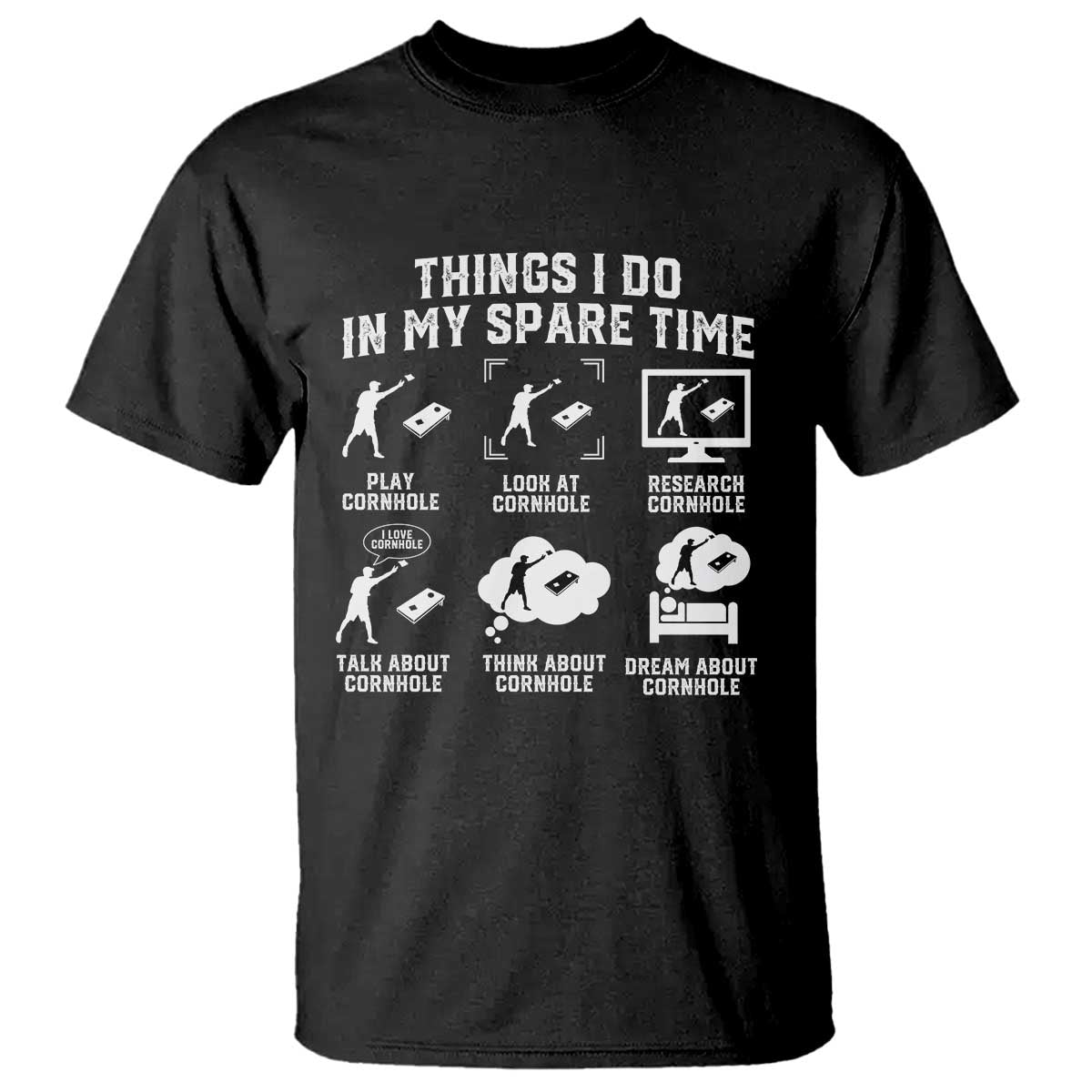 Funny Cornhole Lover T Shirt Things I Do In My Spare Time Bean Bag Toss Game TS10 Black Print Your Wear