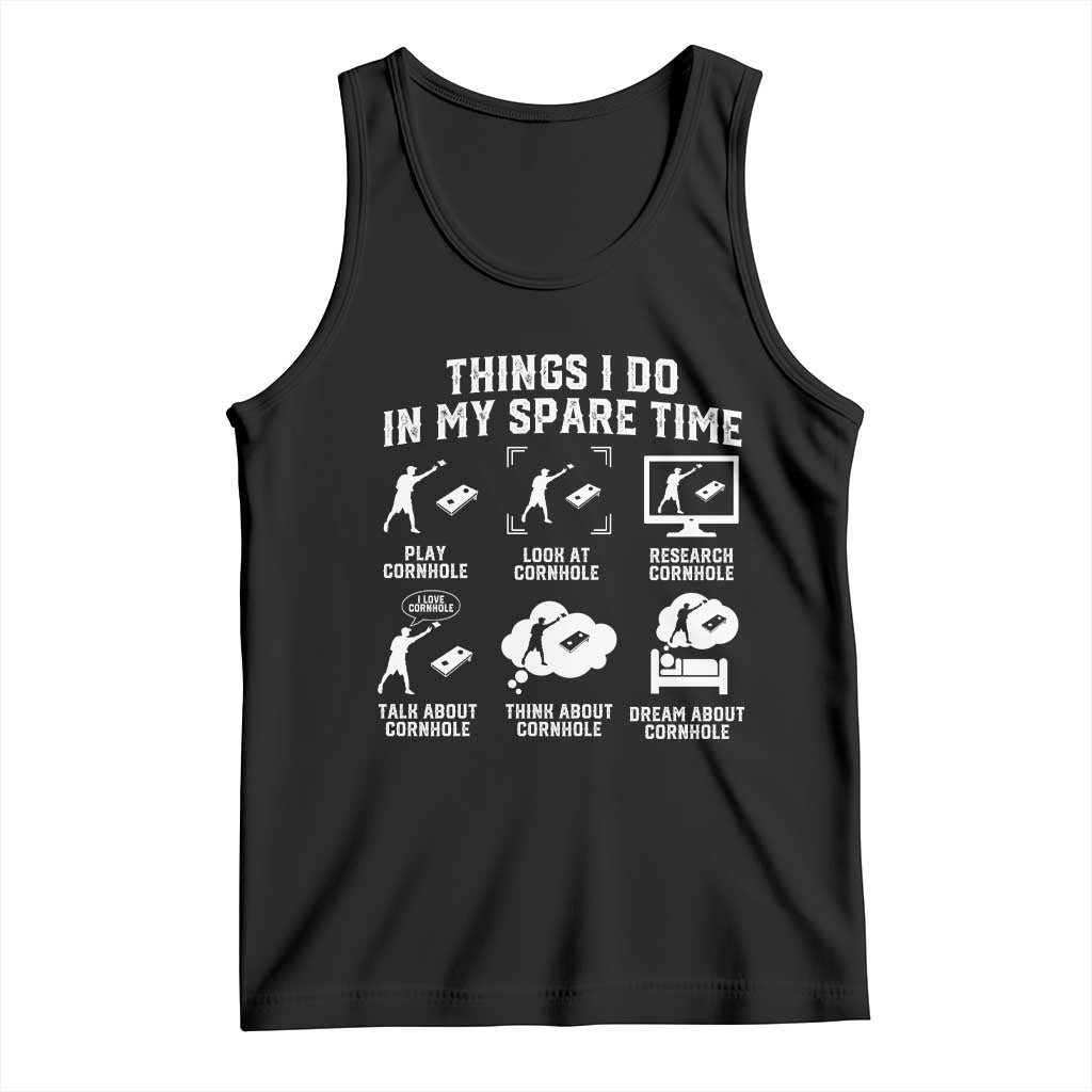 Funny Cornhole Lover Tank Top Things I Do In My Spare Time Bean Bag Toss Game TS10 Black Print Your Wear