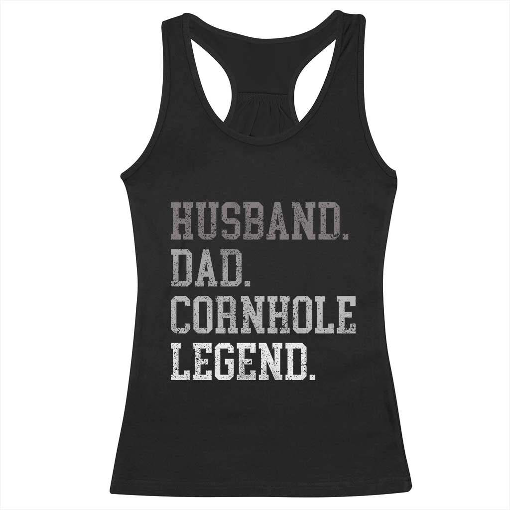 Husband Dad Cornhole Legend Racerback Tank Top Vintage Funny Birthday for Dad Fathers Day TS10 Black Print Your Wear