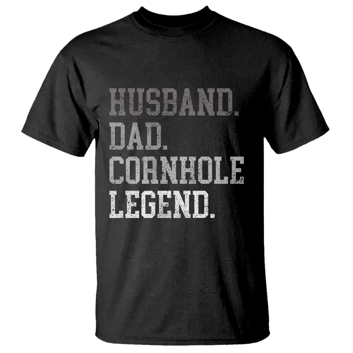 Husband Dad Cornhole Legend T Shirt Vintage Funny Birthday for Dad Fathers Day TS10 Black Print Your Wear