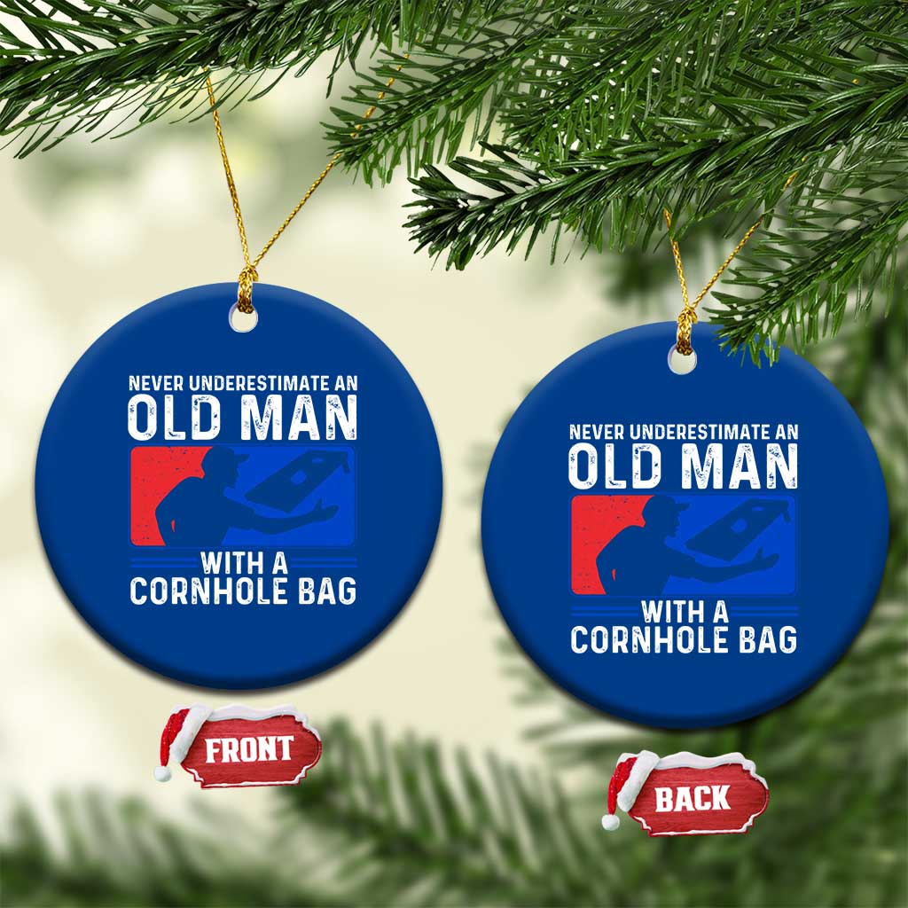 Funny Cornhole Player Ceramic Ornament Never Underestimate An Old Man With A Cornhole Bag TS10 1pc Blue Print Your Wear