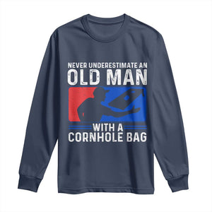 Funny Cornhole Player Long Sleeve Shirt Never Underestimate An Old Man With A Cornhole Bag TS10 Navy Print Your Wear