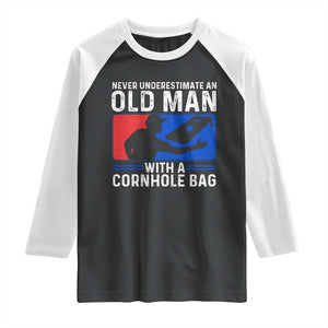 Funny Cornhole Player Raglan Shirt Never Underestimate An Old Man With A Cornhole Bag TS10 Black White Print Your Wear