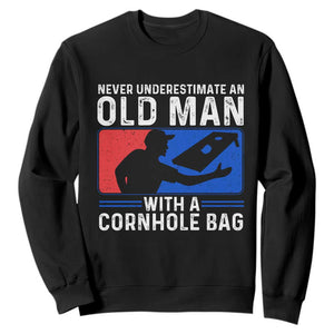 Funny Cornhole Player Sweatshirt Never Underestimate An Old Man With A Cornhole Bag TS10 Black Print Your Wear