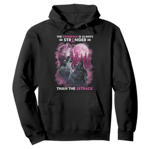 Pink Breast Cancer Hoodie Pink Ribbon Comeback Stronger Than Setback Wolf Moon TS10 Black Print Your Wear
