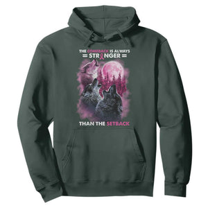 Pink Breast Cancer Hoodie Pink Ribbon Comeback Stronger Than Setback Wolf Moon TS10 Dark Forest Green Print Your Wear