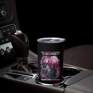 Pink Breast Cancer Tumbler Cup Pink Ribbon Comeback Stronger Than Setback Wolf Moon TS10 Print Your Wear