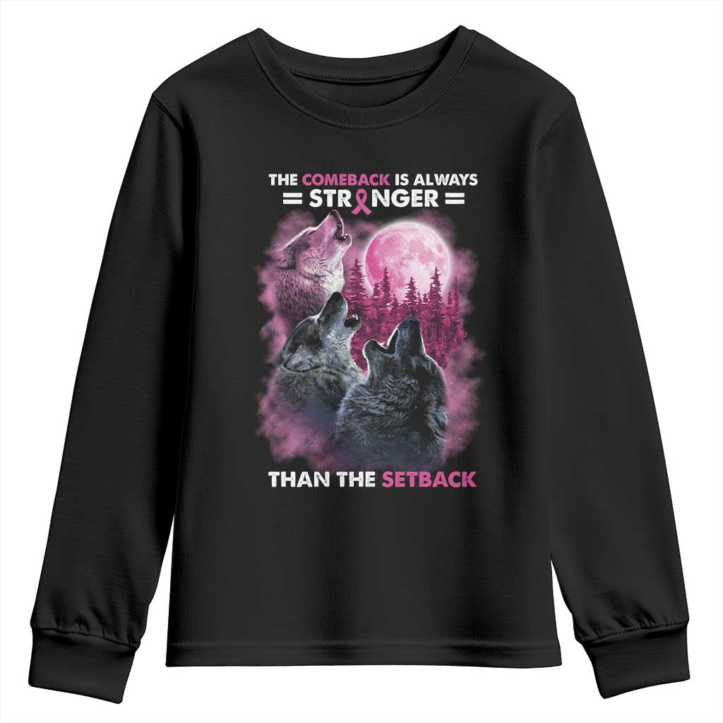 Pink Breast Cancer Youth Sweatshirt Pink Ribbon Comeback Stronger Than Setback Wolf Moon TS10 Black Print Your Wear