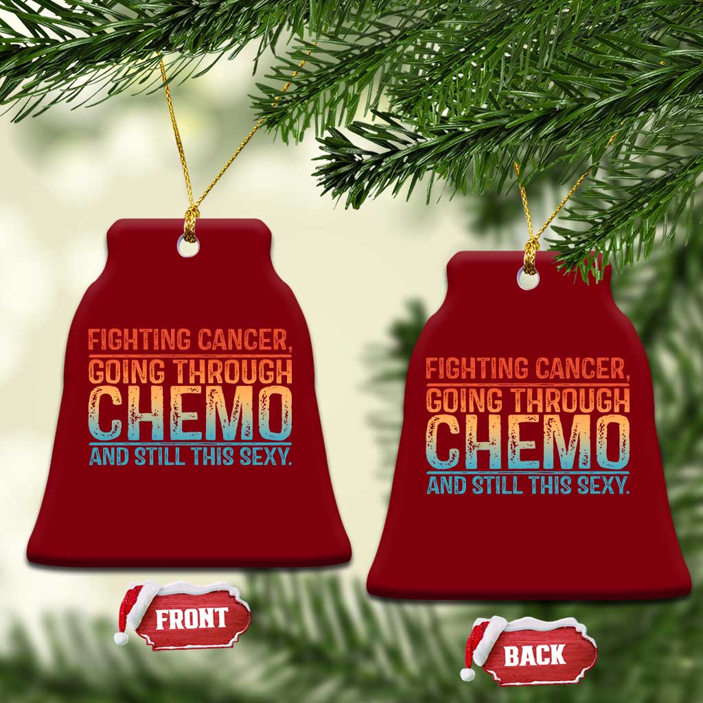Funny Cancer Fighter Ceramic Ornament Inspirational Quote Chemo Patient Gift TS10 Print Your Wear