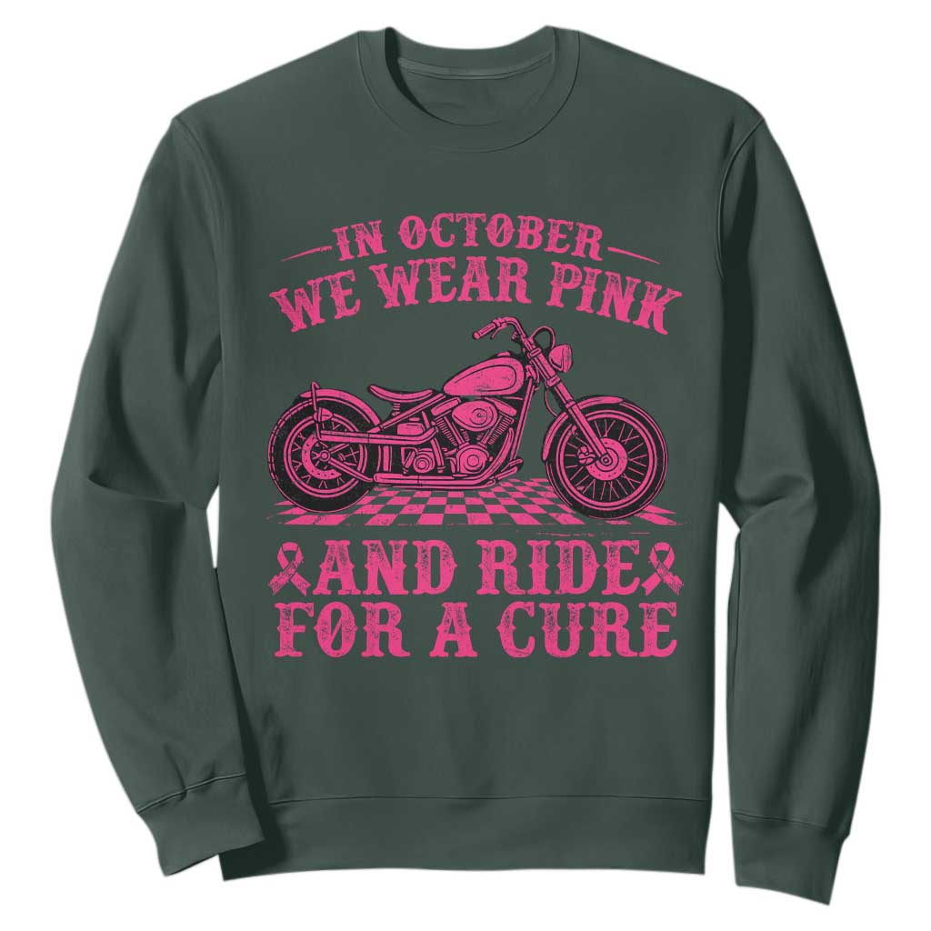 Breast Cancer Motorcycle Sweatshirt In October We Wear Pink Ride For A Cure TS10 Dark Forest Green Print Your Wear